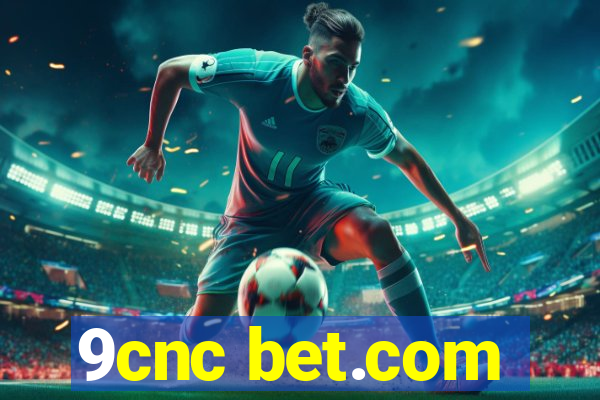 9cnc bet.com